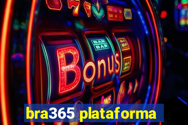 bra365 plataforma